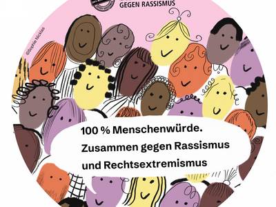 100 Prozent Menschenwürde . Zusammmen gegen Rassismus und Rechtsextremismus