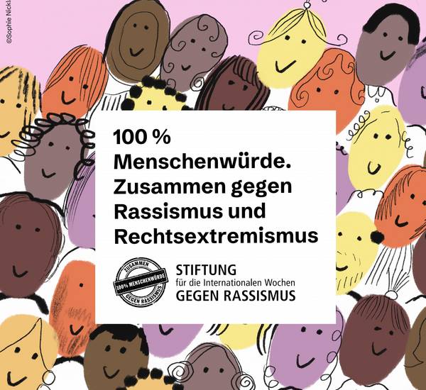 100 Prozent Menschenwürde. Zusammen gegen Rassismus und Rechtsextremismus
